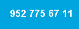 952 775 67 11